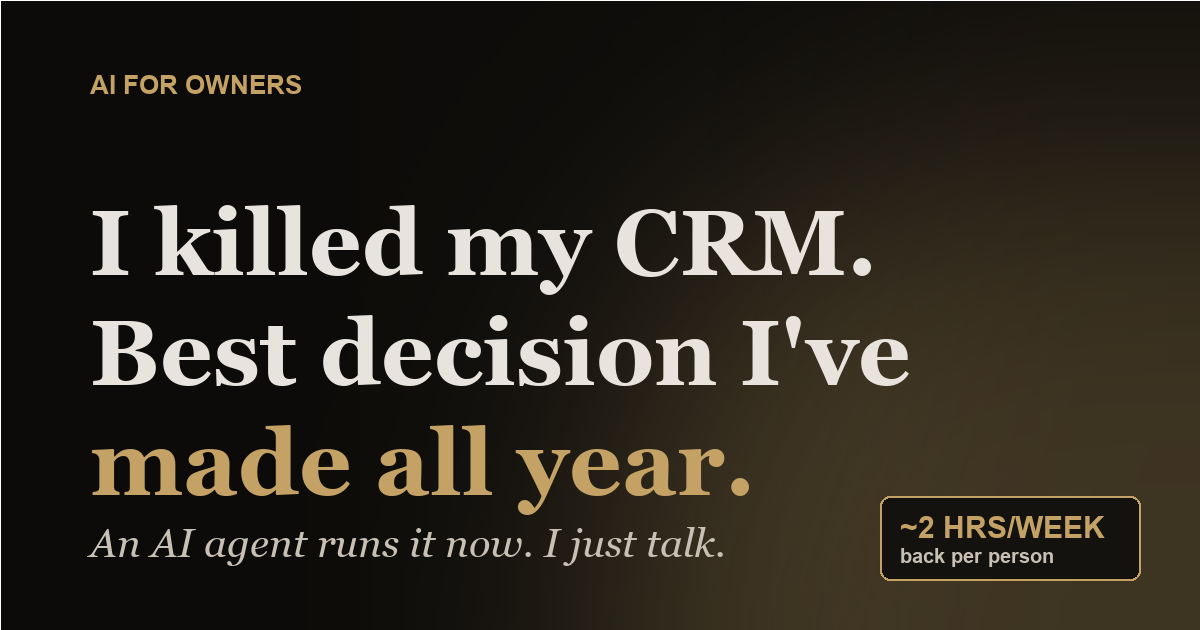 I killed my CRM. Best decision I've made all year.